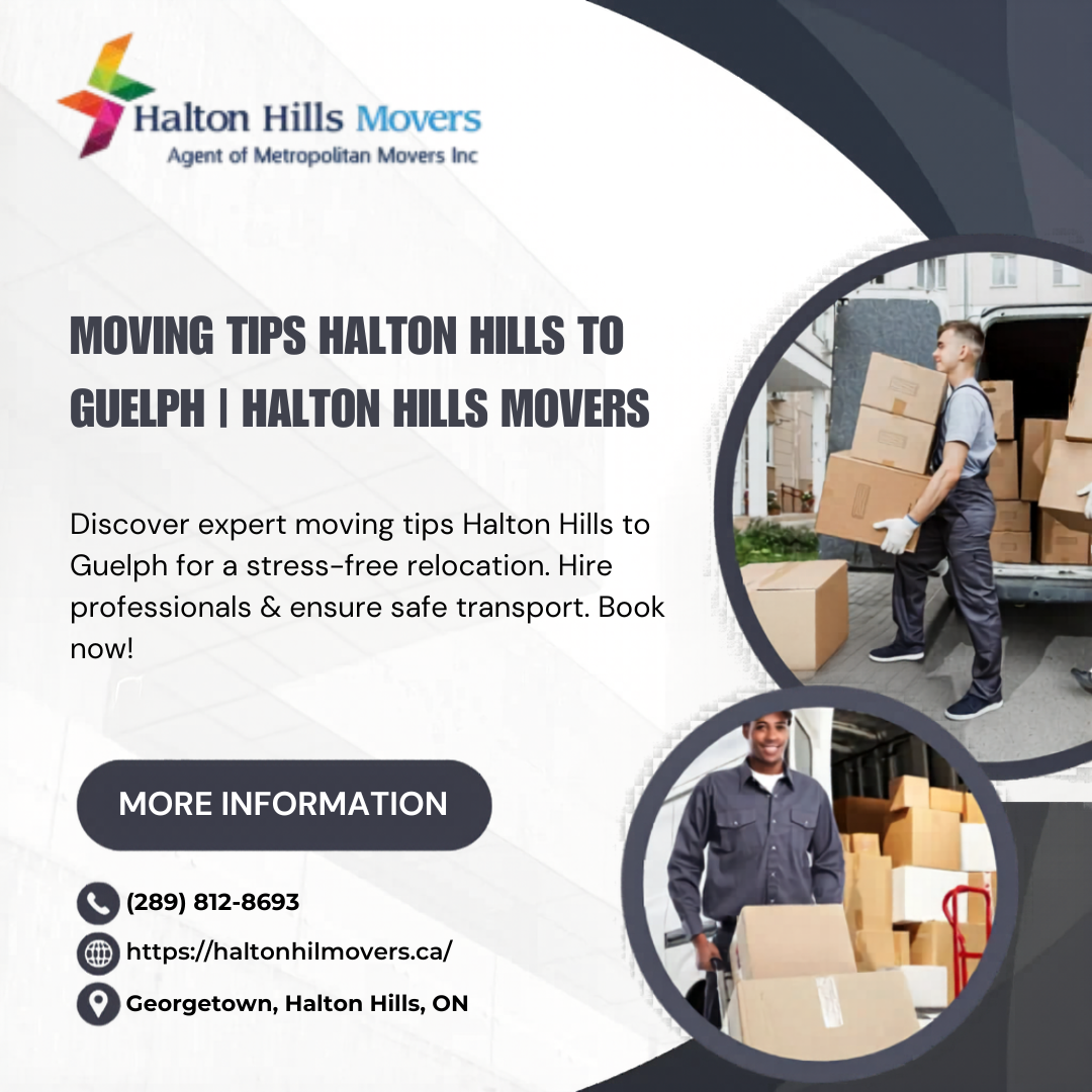 best moving tips Halton Hills to Guelph